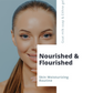Nourished & Flourished - Moisturizing Routine