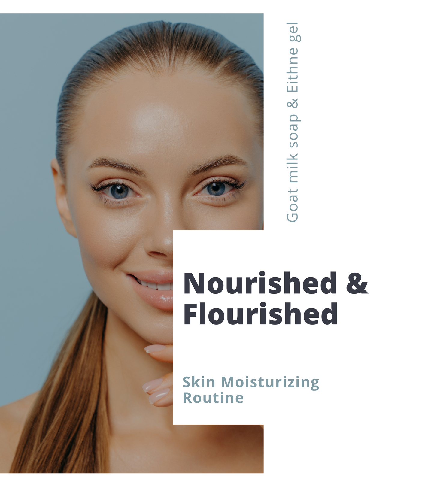 Nourished & Flourished - Moisturizing Routine